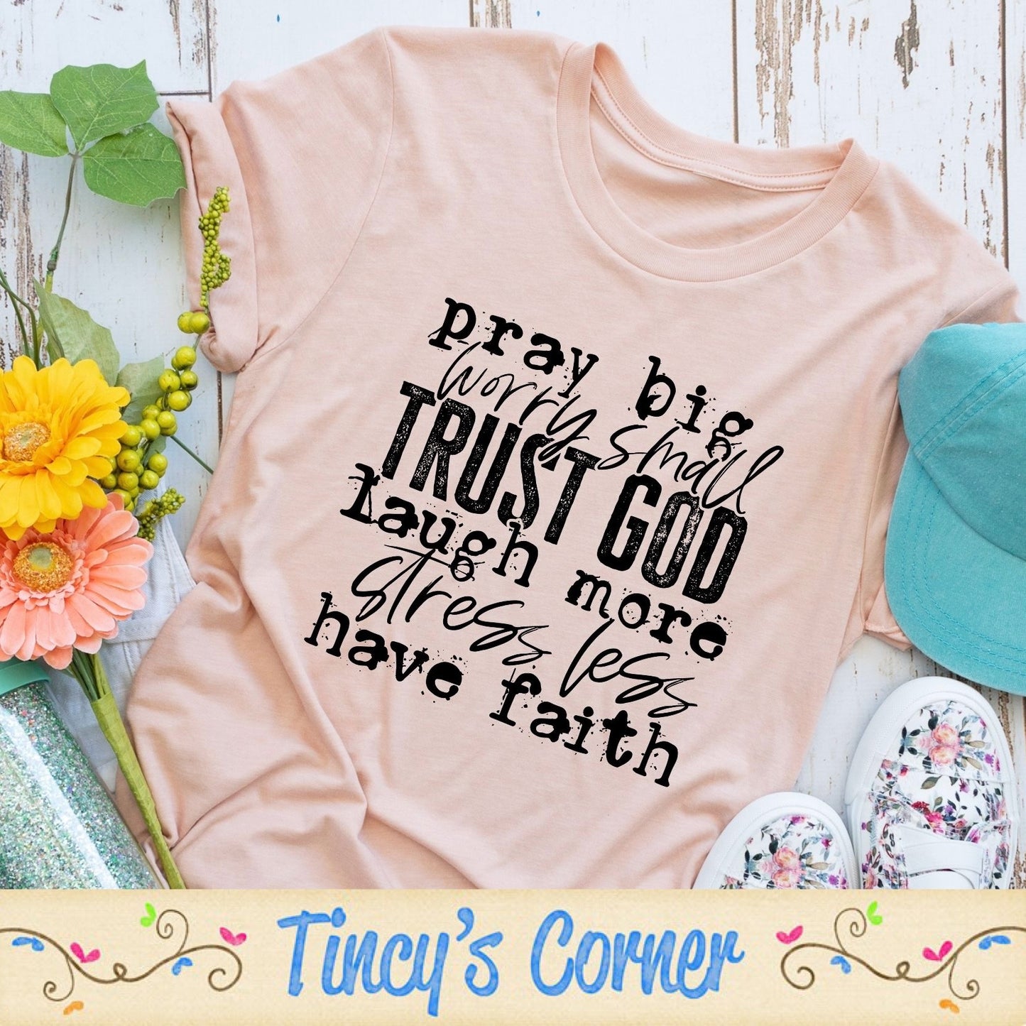 Pray Big Worry Small SPT