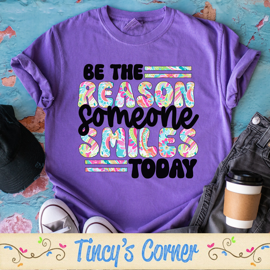 Be The Reason Someone Smiles -DTF SPT