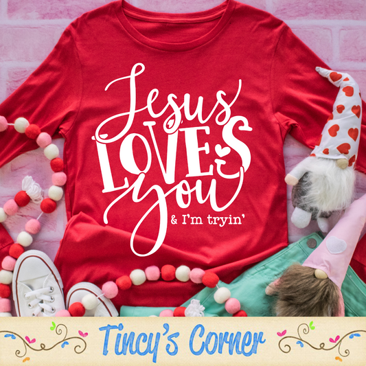 Jesus Loves You Tryin SPT
