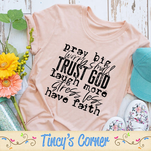 Pray Big Worry Small SPT