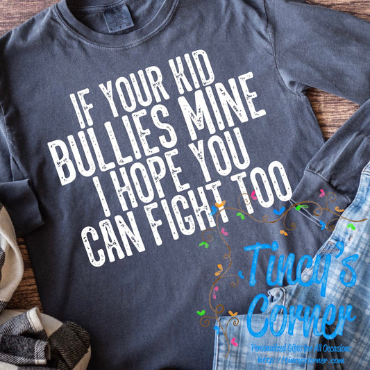 If Your Kid Bullies Mine SPT