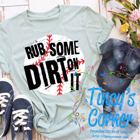 Rub Some Dirt On It Baseball -HH SPT