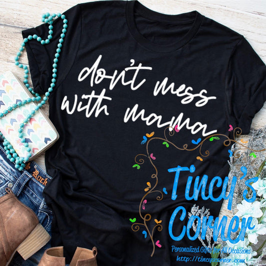 Don't Mess with Mama SPT