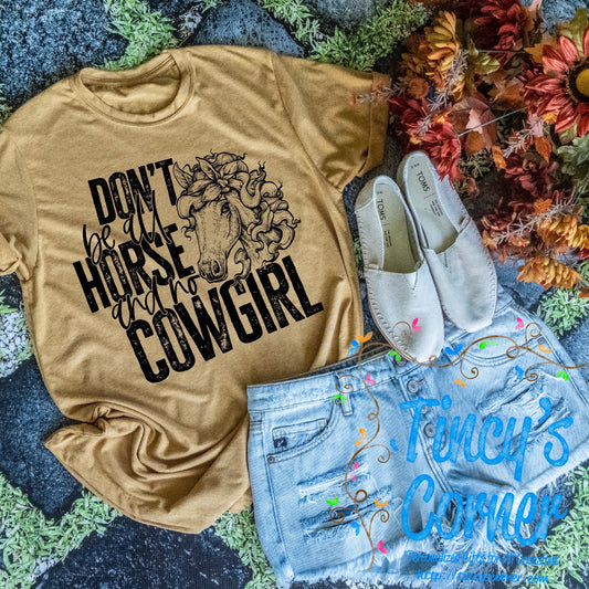 Don't Be All Horse and No Cowgirl SPT