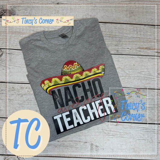 Nacho Average Teacher T-Shirt