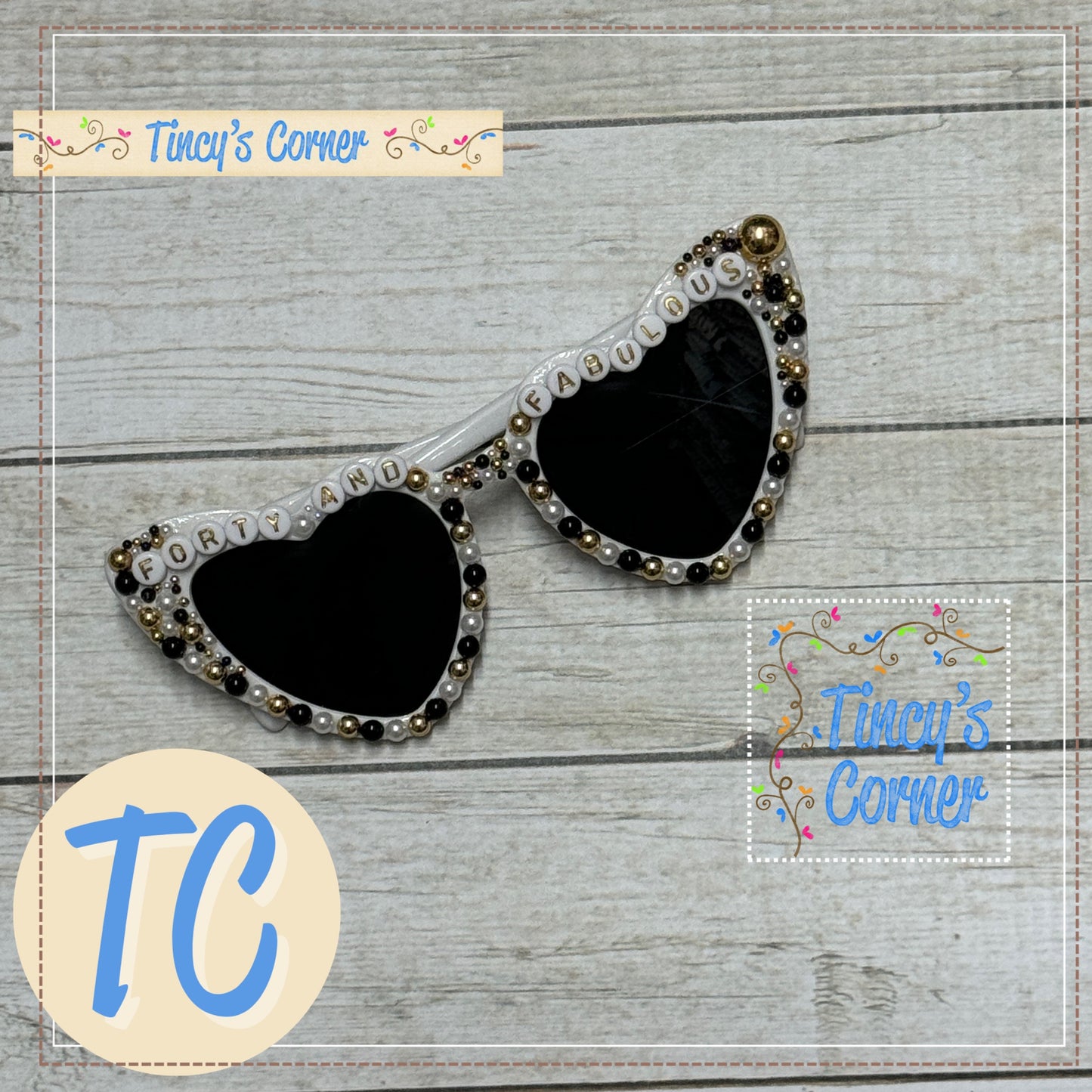 Forty and Fabulous TC Sunnies