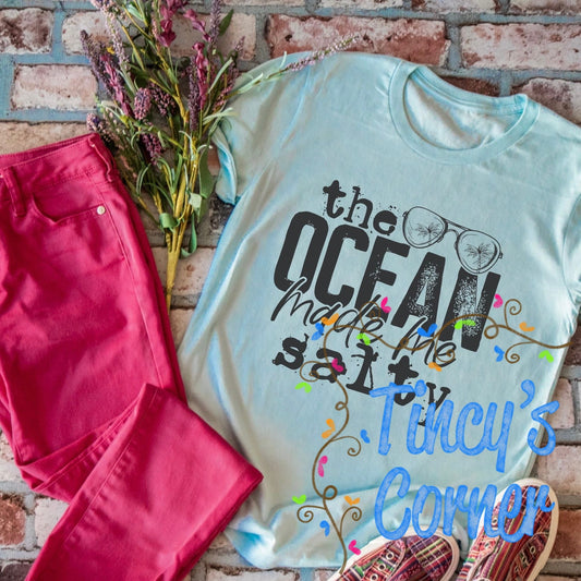 The Ocean Made Me Salty SPT