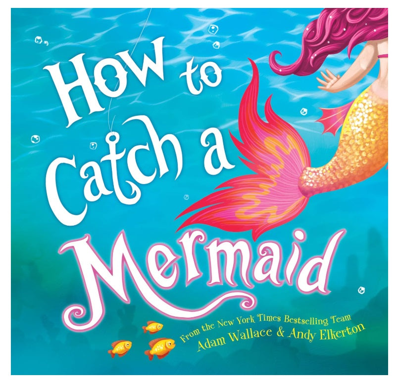 How to Catch a Mermaid